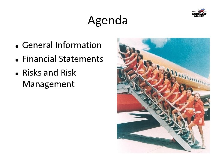 Agenda General Information Financial Statements Risks and Risk Management 