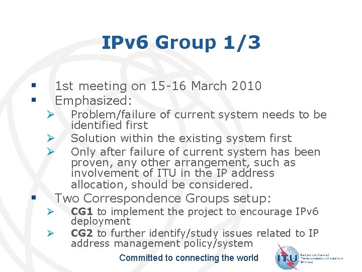 IPv 6 Group 1/3 § § 1 st meeting on 15 -16 March 2010