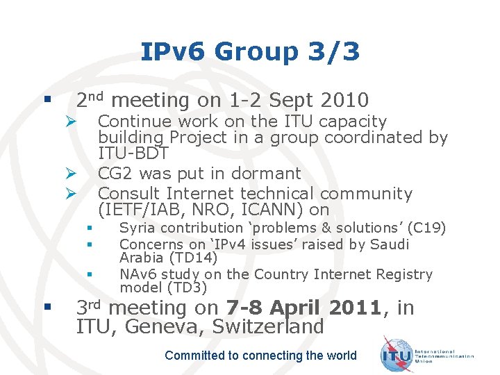 IPv 6 Group 3/3 § 2 nd meeting on 1 -2 Sept 2010 Continue