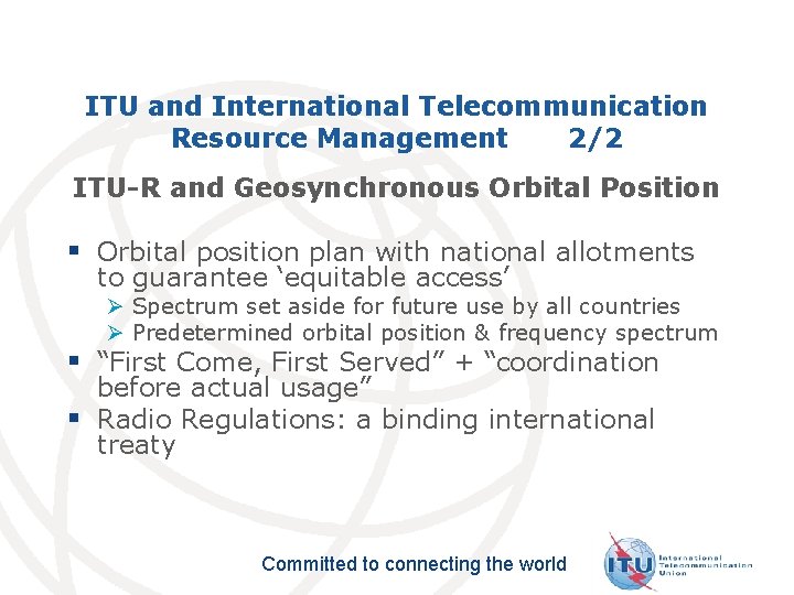 ITU and International Telecommunication Resource Management 2/2 ITU-R and Geosynchronous Orbital Position § Orbital