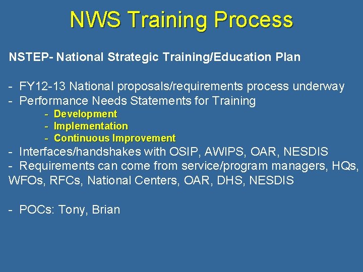 NWS Training Process NSTEP- National Strategic Training/Education Plan - FY 12 -13 National proposals/requirements