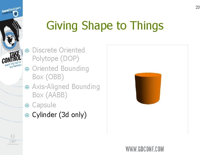 23 Giving Shape to Things > > > Discrete Oriented Polytope (DOP) Oriented Bounding