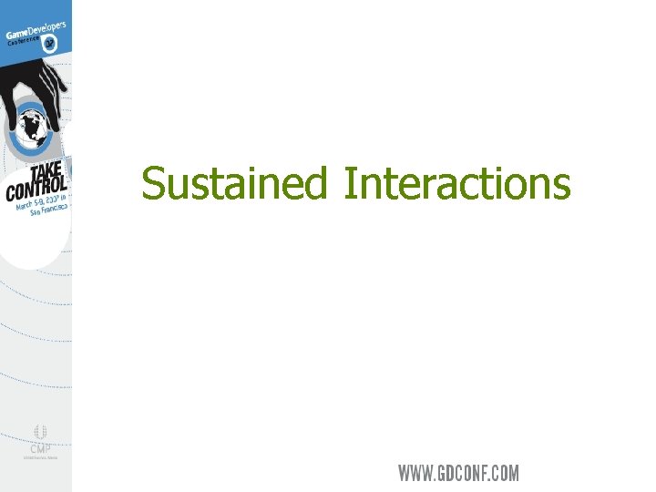 Sustained Interactions 