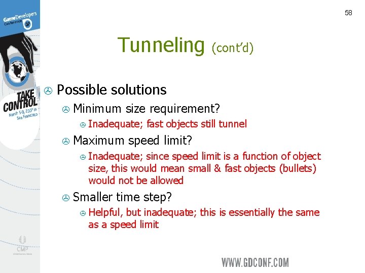 58 Tunneling > (cont’d) Possible solutions > Minimum size requirement? > Inadequate; > fast