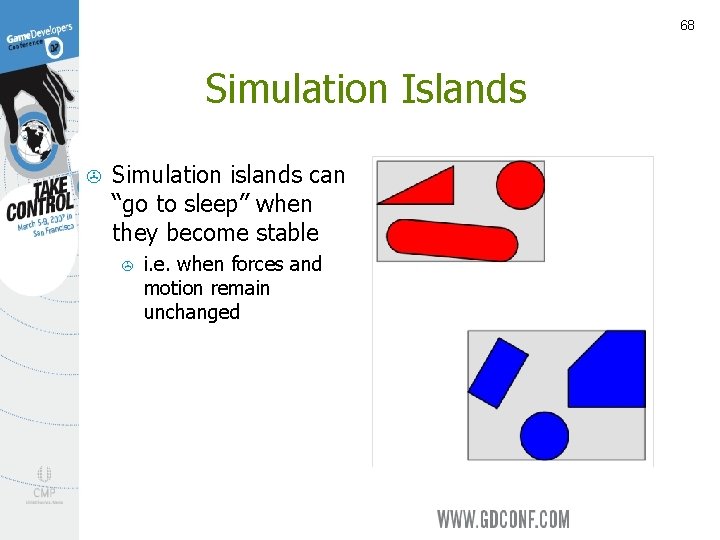 68 Simulation Islands > Simulation islands can “go to sleep” when they become stable