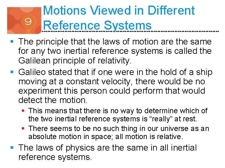 Motions Viewed in Different Reference Systems § The principle that the laws of motion