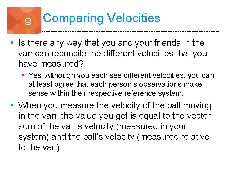 Comparing Velocities § Is there any way that you and your friends in the
