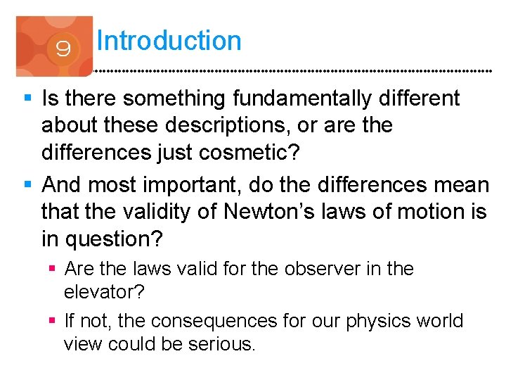 Introduction § Is there something fundamentally different about these descriptions, or are the differences