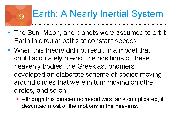 Earth: A Nearly Inertial System § The Sun, Moon, and planets were assumed to