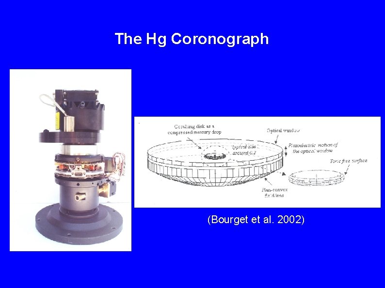 The Hg Coronograph (Bourget et al. 2002) 