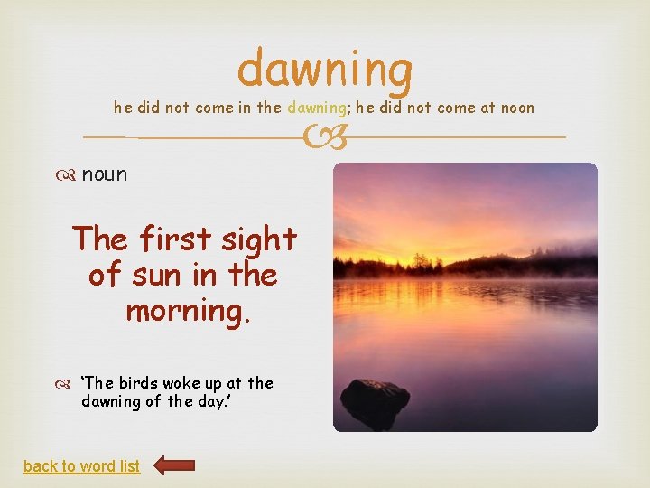 dawning he did not come in the dawning; he did not come at noon