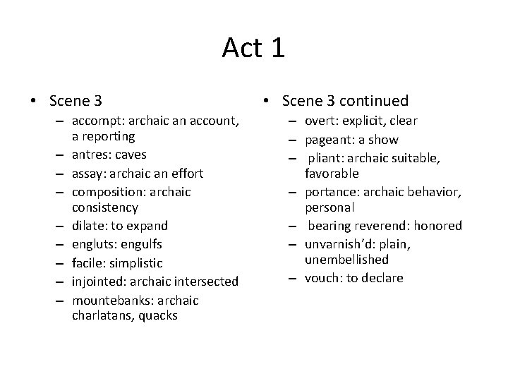 Act 1 • Scene 3 – accompt: archaic an account, a reporting – antres: