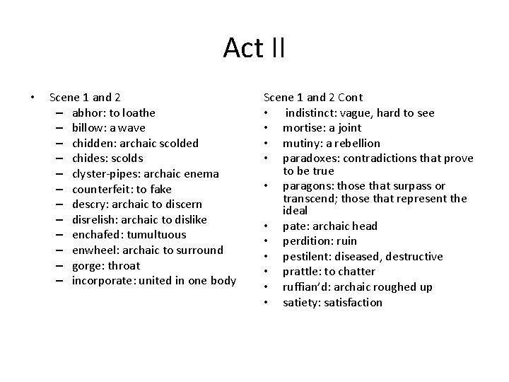 Act II • Scene 1 and 2 – abhor: to loathe – billow: a