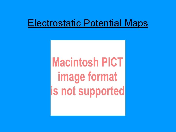 Electrostatic Potential Maps 