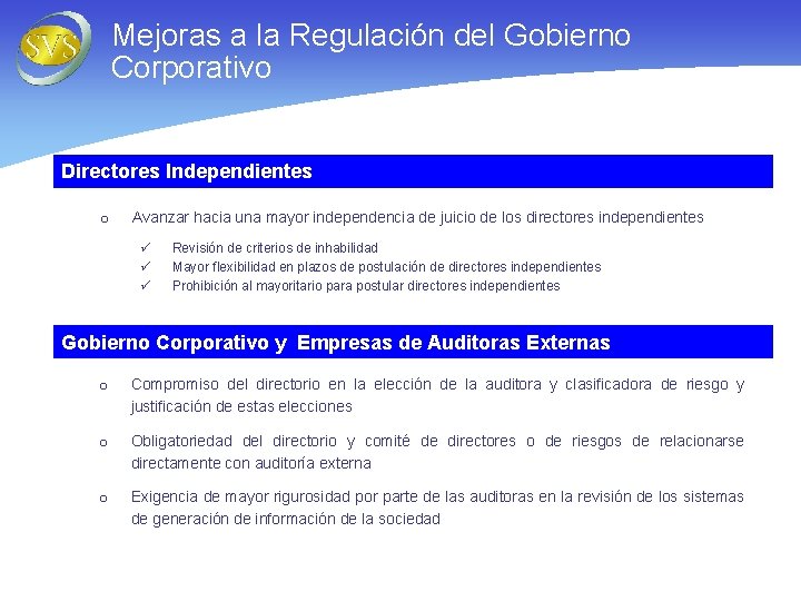 Mejoras a la Regulación del Gobierno Corporativo Directores Independientes o Avanzar hacia una mayor