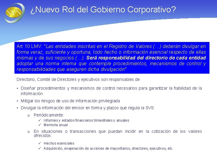 ¿Nuevo Rol del Gobierno Corporativo? Art 10 LMV: “Las entidades inscritas en el Registro