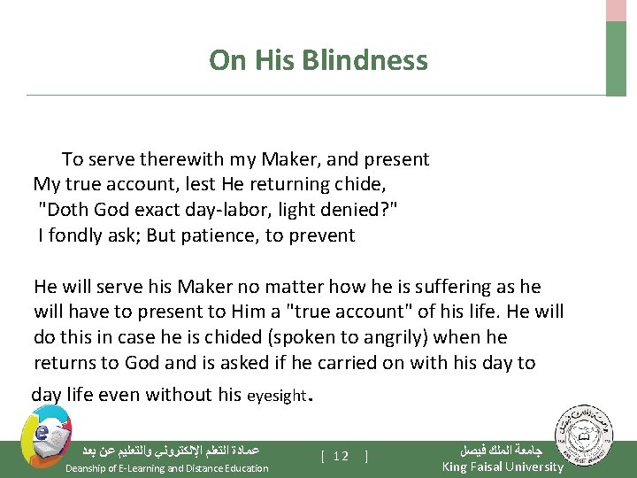 On His Blindness To serve therewith my Maker, and present My true account, lest