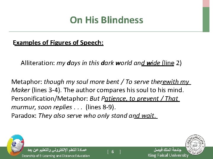 On His Blindness Examples of Figures of Speech: Alliteration: my days in this dark