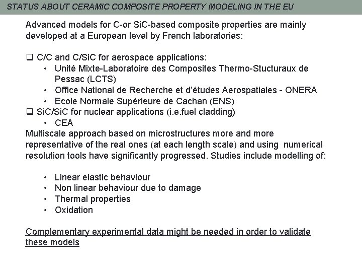STATUS ABOUT CERAMIC COMPOSITE PROPERTY MODELING IN THE EU Advanced models for C-or Si.