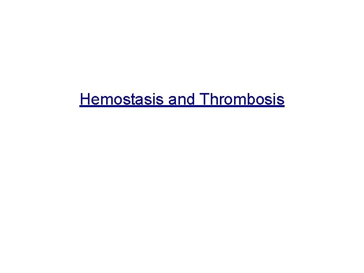 Hemostasis and Thrombosis 