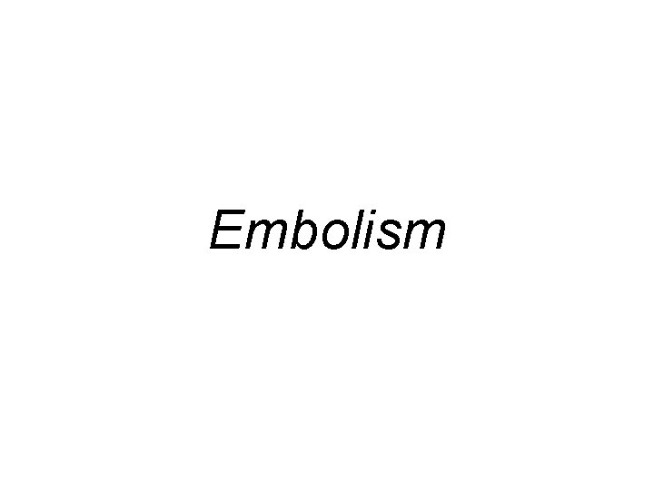 Embolism 