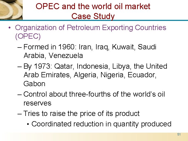 OPEC and the world oil market Case Study • Organization of Petroleum Exporting Countries