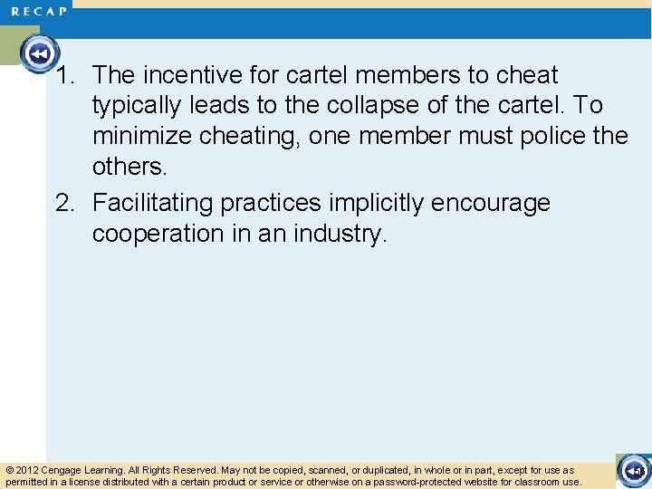 1. The incentive for cartel members to cheat typically leads to the collapse of