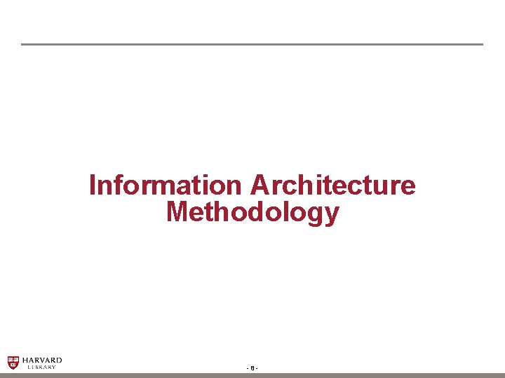 Information Architecture Methodology -8 - 