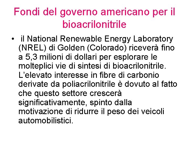 Fondi del governo americano per il bioacrilonitrile • il National Renewable Energy Laboratory (NREL)