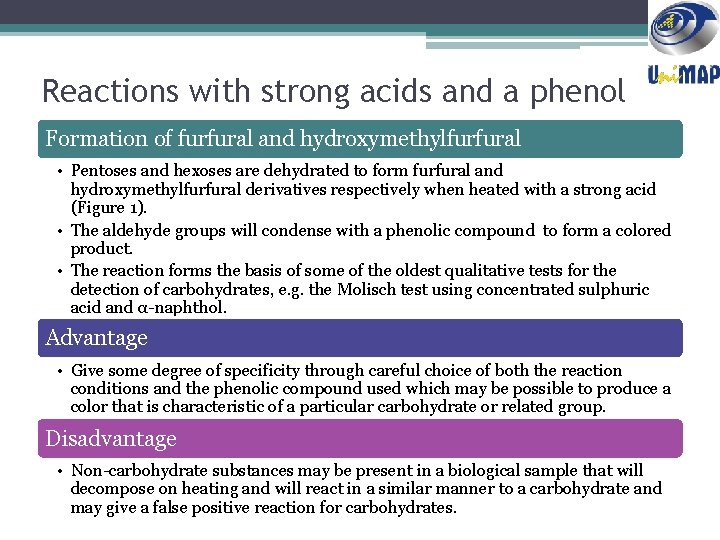 Reactions with strong acids and a phenol Formation of furfural and hydroxymethylfurfural • Pentoses