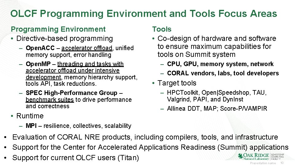 OLCF Programming Environment and Tools Focus Areas Programming Environment • Directive-based programming – Open.