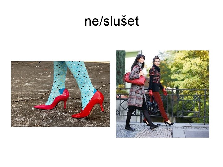 ne/slušet 