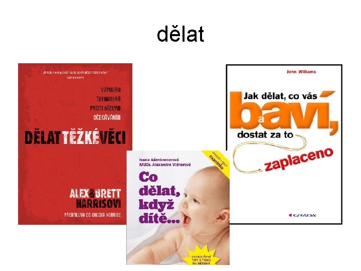 dělat 