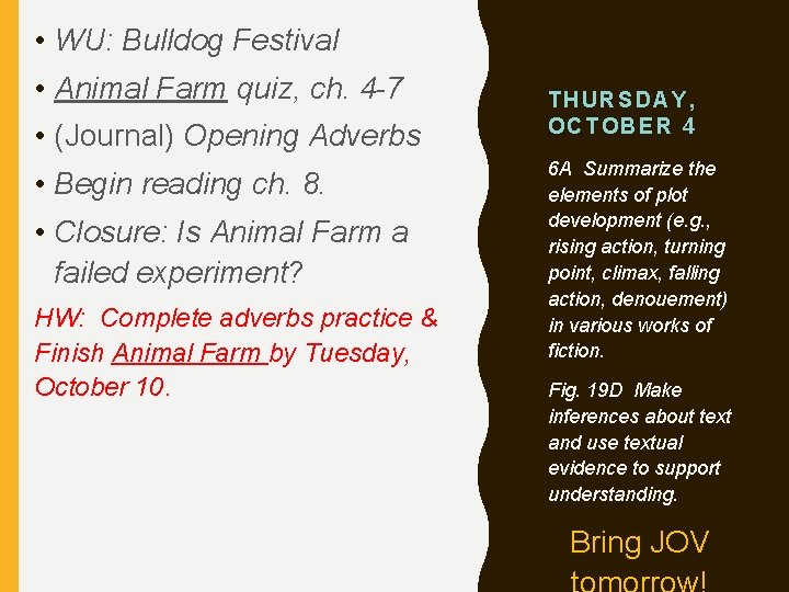  • WU: Bulldog Festival • Animal Farm quiz, ch. 4 -7 • (Journal)