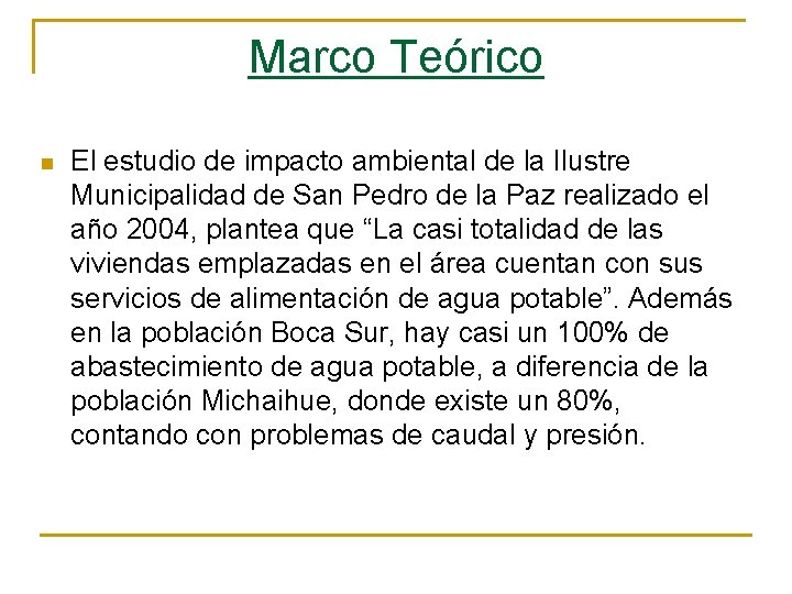 Marco Teórico n El estudio de impacto ambiental de la Ilustre Municipalidad de San