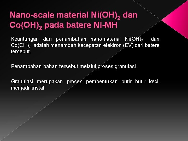 Nano-scale material Ni(OH)2 dan Co(OH)2 pada batere Ni-MH Keuntungan dari penambahan nanomaterial Ni(OH)2 dan