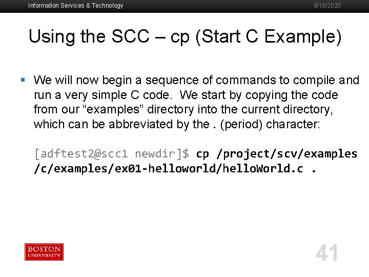 Information Services & Technology 9/18/2020 Using the SCC – cp (Start C Example) §