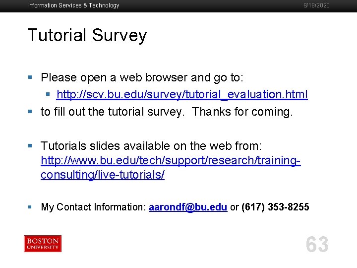 Information Services & Technology 9/18/2020 Tutorial Survey § Please open a web browser and