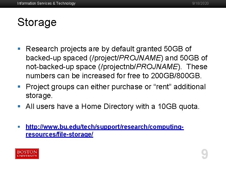 Information Services & Technology 9/18/2020 Storage § Research projects are by default granted 50