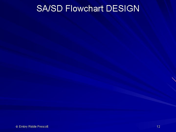 SA/SD Flowchart DESIGN Embry Riddle Prescott 12 