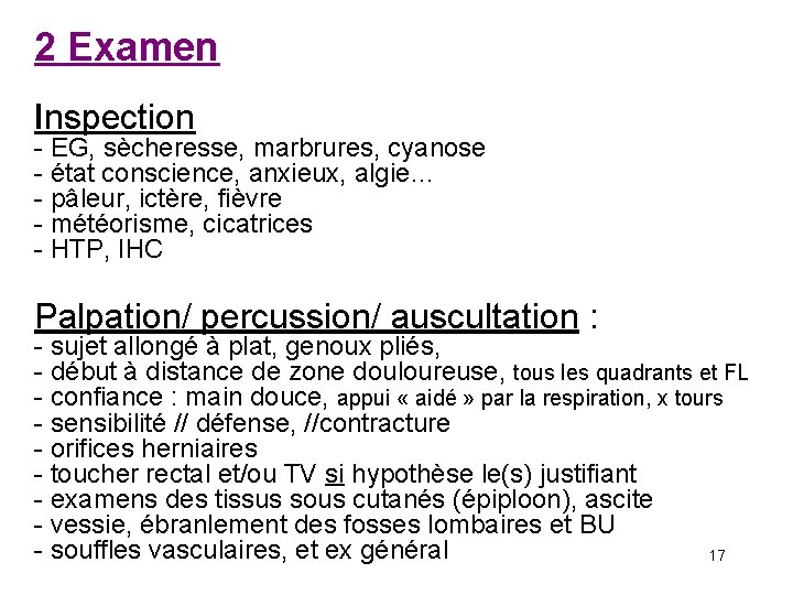 2 Examen Inspection - EG, sècheresse, marbrures, cyanose - état conscience, anxieux, algie… -