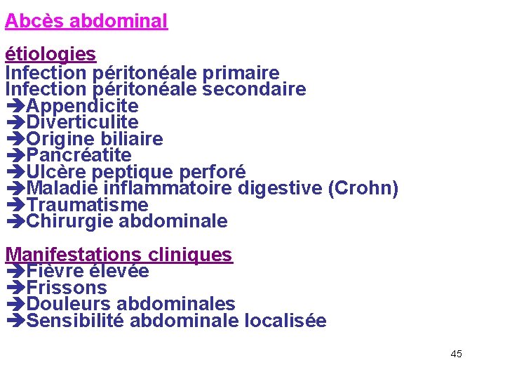 Abcès abdominal étiologies Infection péritonéale primaire Infection péritonéale secondaire Appendicite Diverticulite Origine biliaire Pancréatite