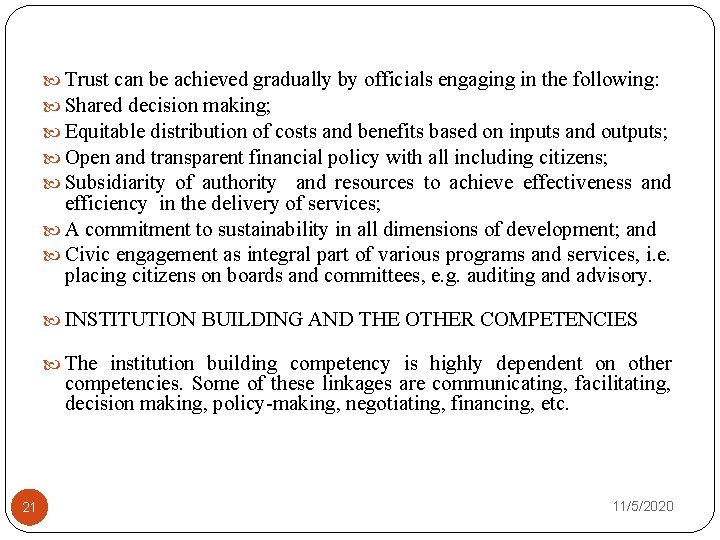  Trust can be achieved gradually by officials engaging in the following: Shared decision