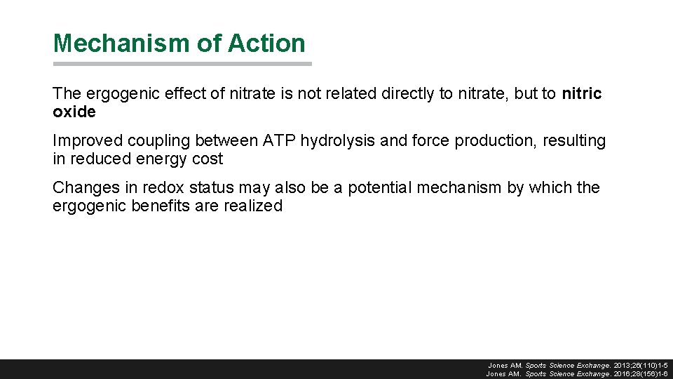 Mechanism of Action The ergogenic effect of nitrate is not related directly to nitrate,