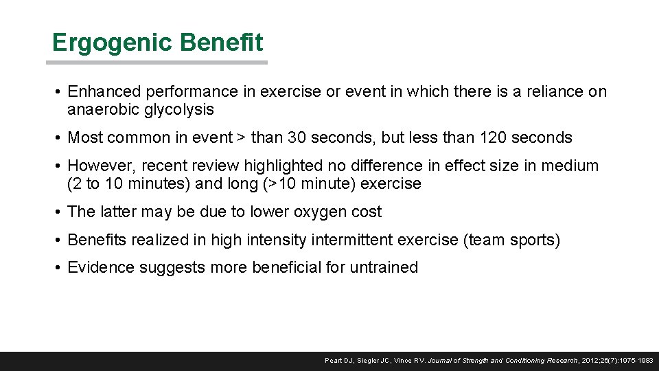 Ergogenic Benefit • Enhanced performance in exercise or event in which there is a