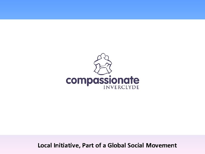 Local Initiative, Part of a Global Social Movement 