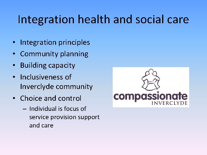 Integration health and social care Integration principles Community planning Building capacity Inclusiveness of Inverclyde