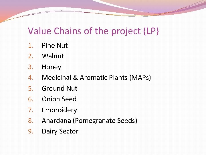 Value Chains of the project (LP) 1. 2. 3. 4. 5. 6. 7. 8.