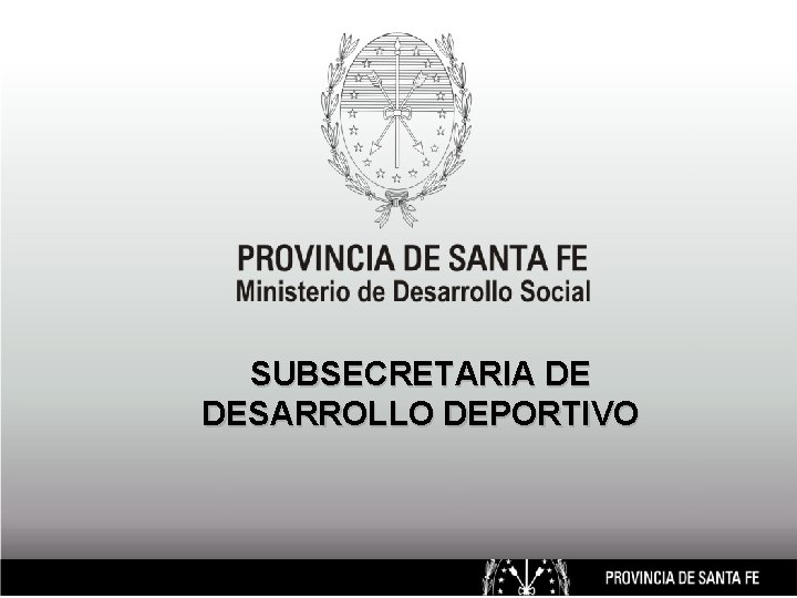 SUBSECRETARIA DE DESARROLLO DEPORTIVO 