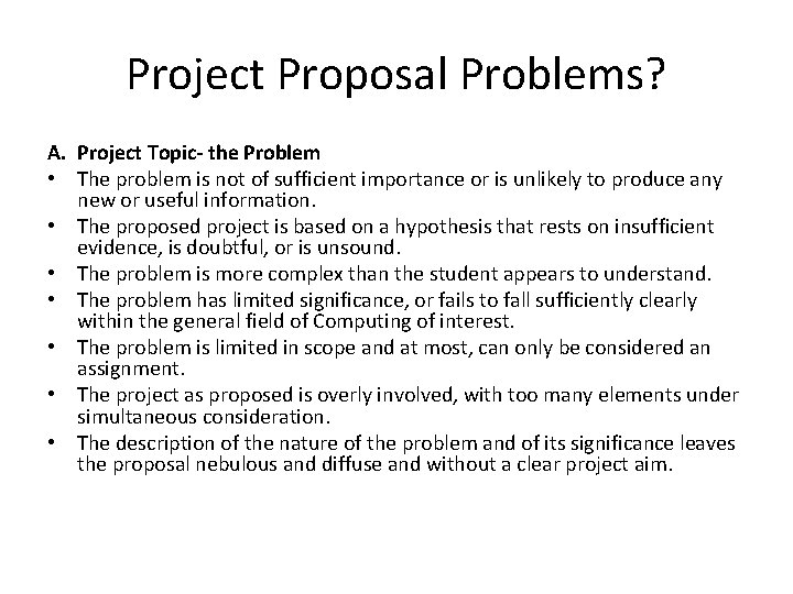 Project Proposal Problems? A. Project Topic- the Problem • The problem is not of